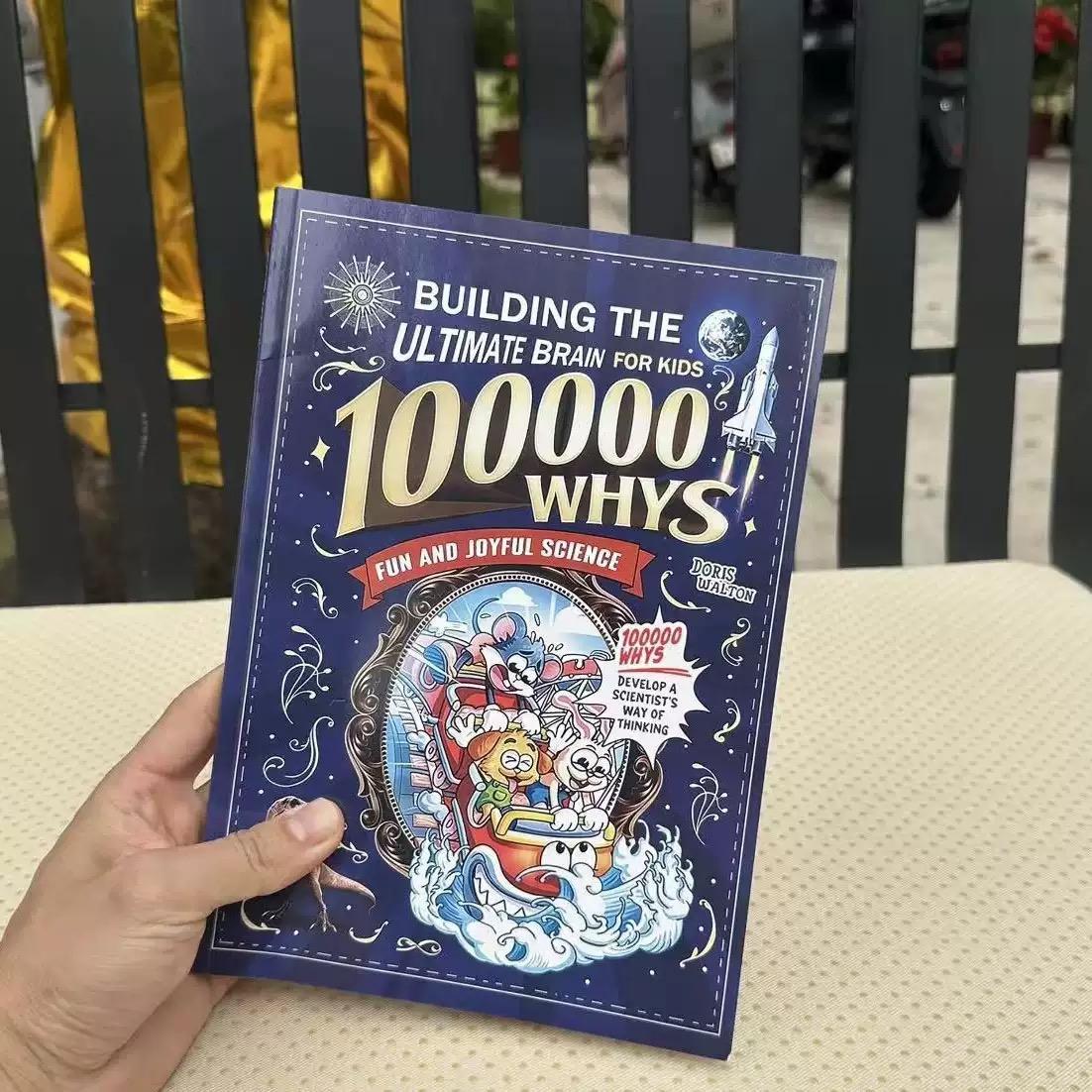 100000 Whys Building the Ultimate Brain for Kids | Fun Science Children's Encyclopedia | Develop Scientific Thinking, STEM Learning Book for Kids Ages 6-12, Perfect Gift for Curious Young Minds
