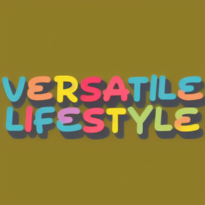 Versatile Lifestyle