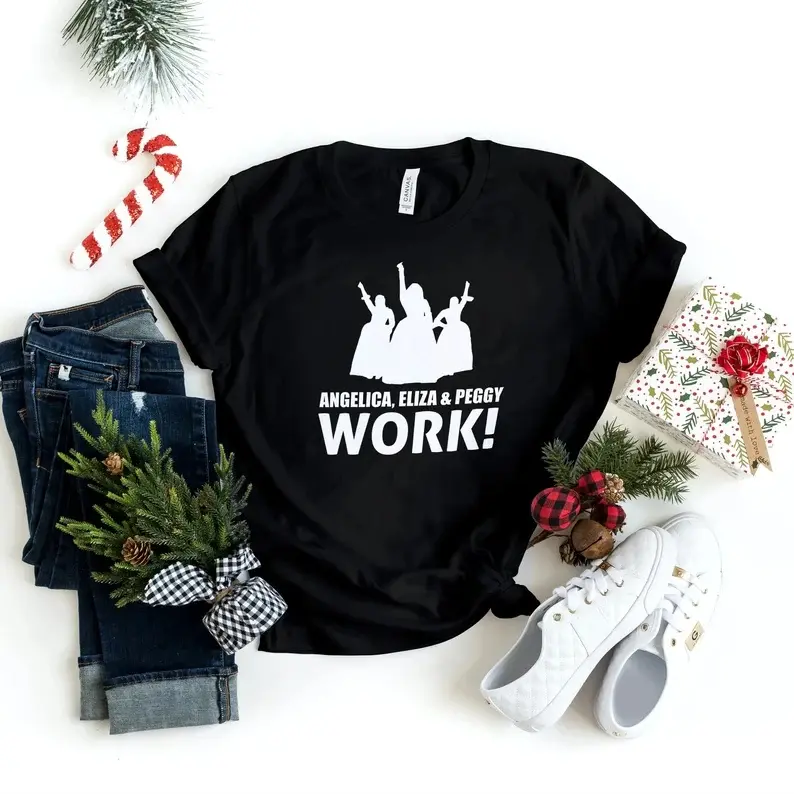 Hamilton Shirt |   Alexander Hamilton |   Schuyler Sisters |   Hamilton Musical |   Hamilton Gifts |   Girl Power Shirt