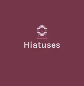 Hiatuses