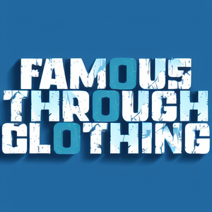 Famous through clothing