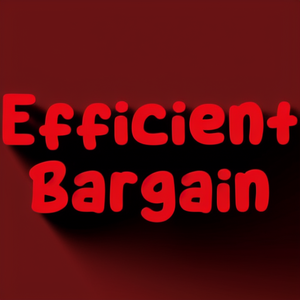 Efficient Bargain