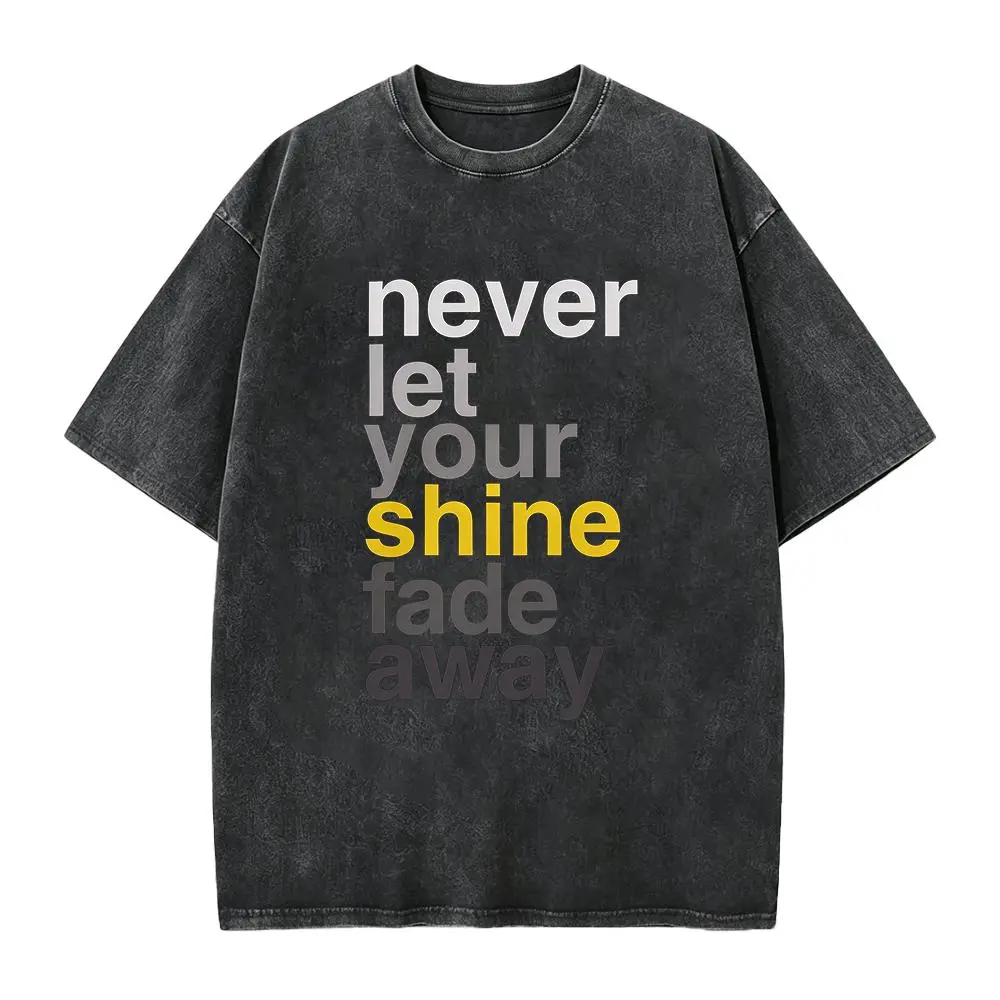 Statement Shirt with Saying, Positive Quote T Shirt, Women Graphic Tee, Teacher Shirt, Inspirational Message, Don't Let Your Shine Fade Away