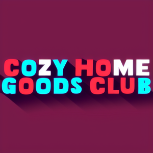 Cozy Home Goods Club
