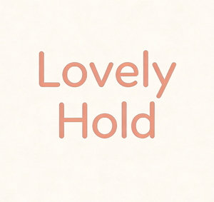 Lovely Hold
