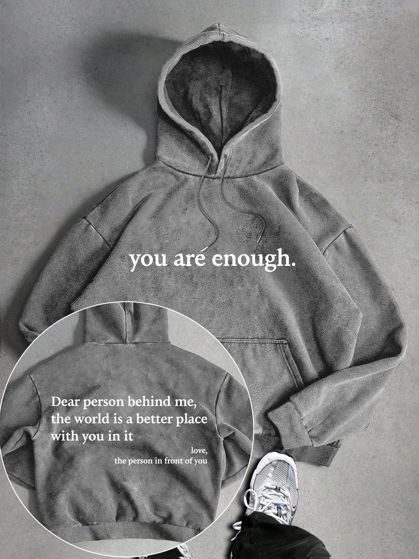 "You are enough." Inspirational slogan for men's retro-style washed hooded sweatshirt, fashionable and trendy casual hoodie.