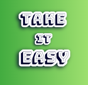 Take.It.Easy