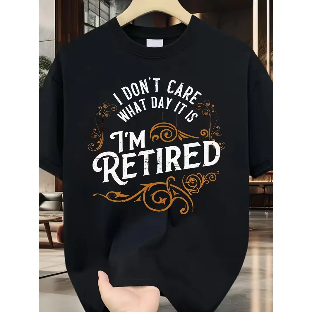 Funny Retirement Quote T-Shirt - I Don'T Care What Day It Is, I'M Retired - Black Tee with Bold White & Orange Lettering - Soft Breathable Crew Neck Shirt - Retirement Gift for Men & Women