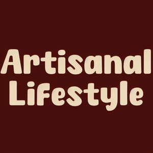Artisanal Lifestyle