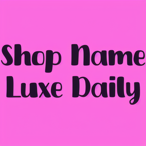 Shop Name Luxe Daily