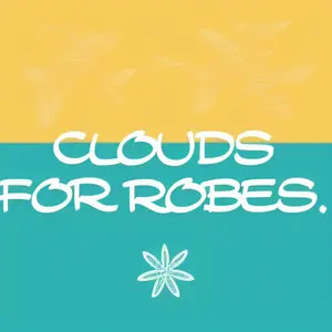 Clouds for Robes. Clouds for Robes.