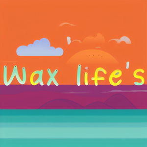 Wax life's