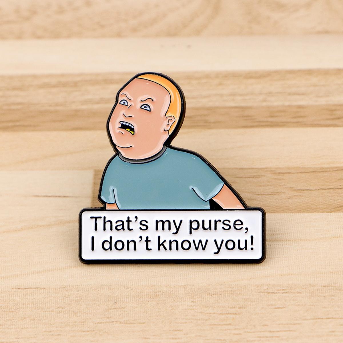 "That's my purse,I don't know you" Funny Movie Brooch Pin Clip, Cute Cartoon Design Badge, Zinc Alloy Fashion Jewelry Accessory for Men & Women,Gifts for Her