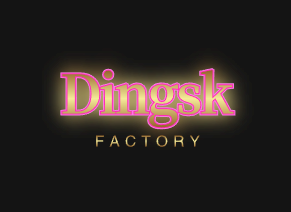 Dingsk Factory