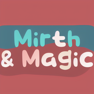 Mirth & Magic