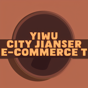 Yiwu City Jianser E-Commerce T