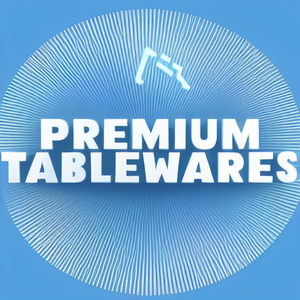 Premium Tablewares
