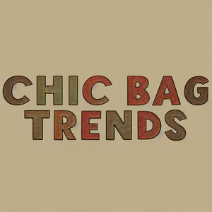 Chic Bag Trends