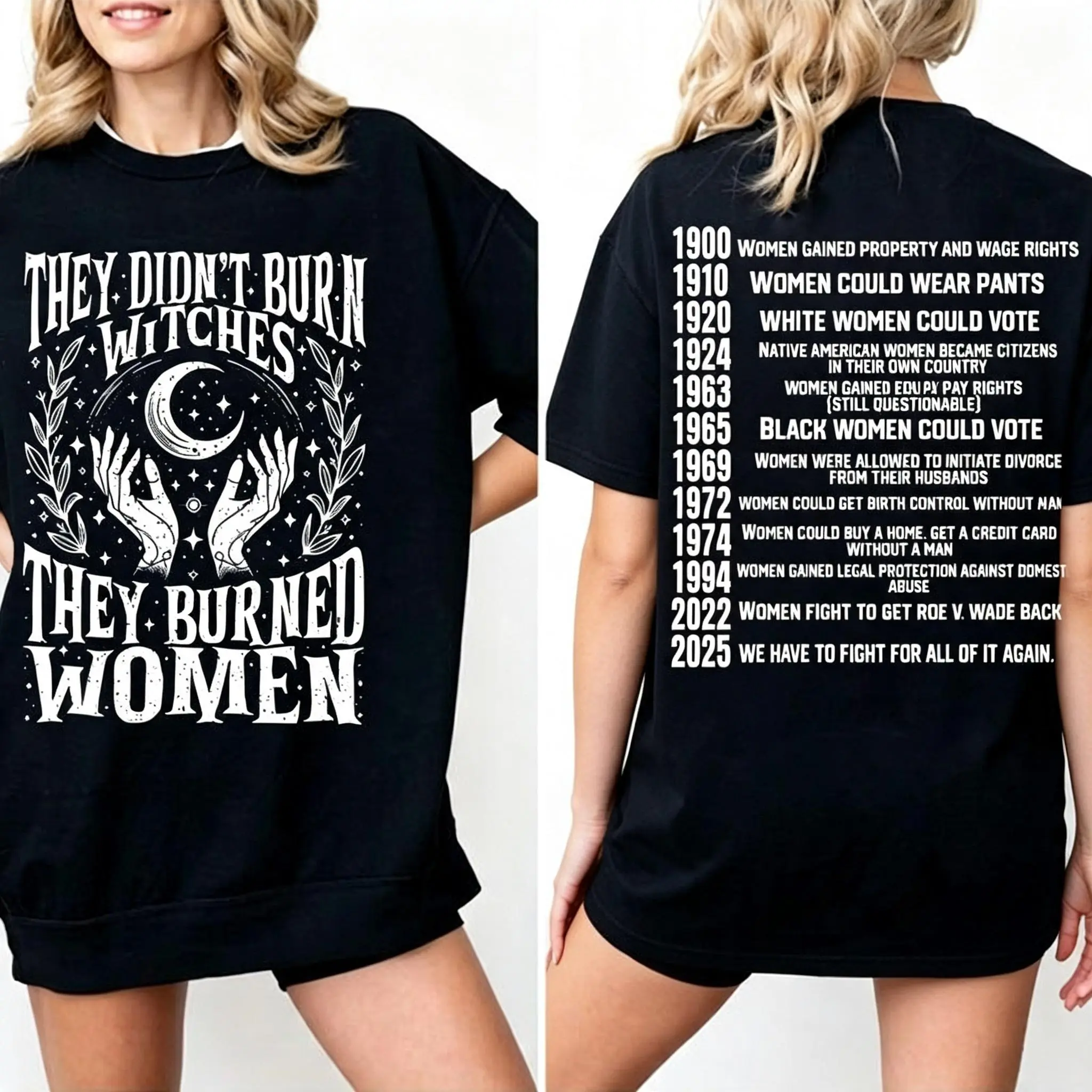 They Didn’t Burn Witches |   They Burned Women |   Women Rights Dates |   Witch Shirt |   Women Shirt |   Woman Shirt