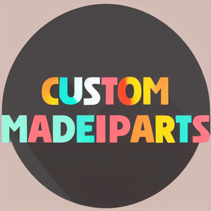 Custom Made Parts