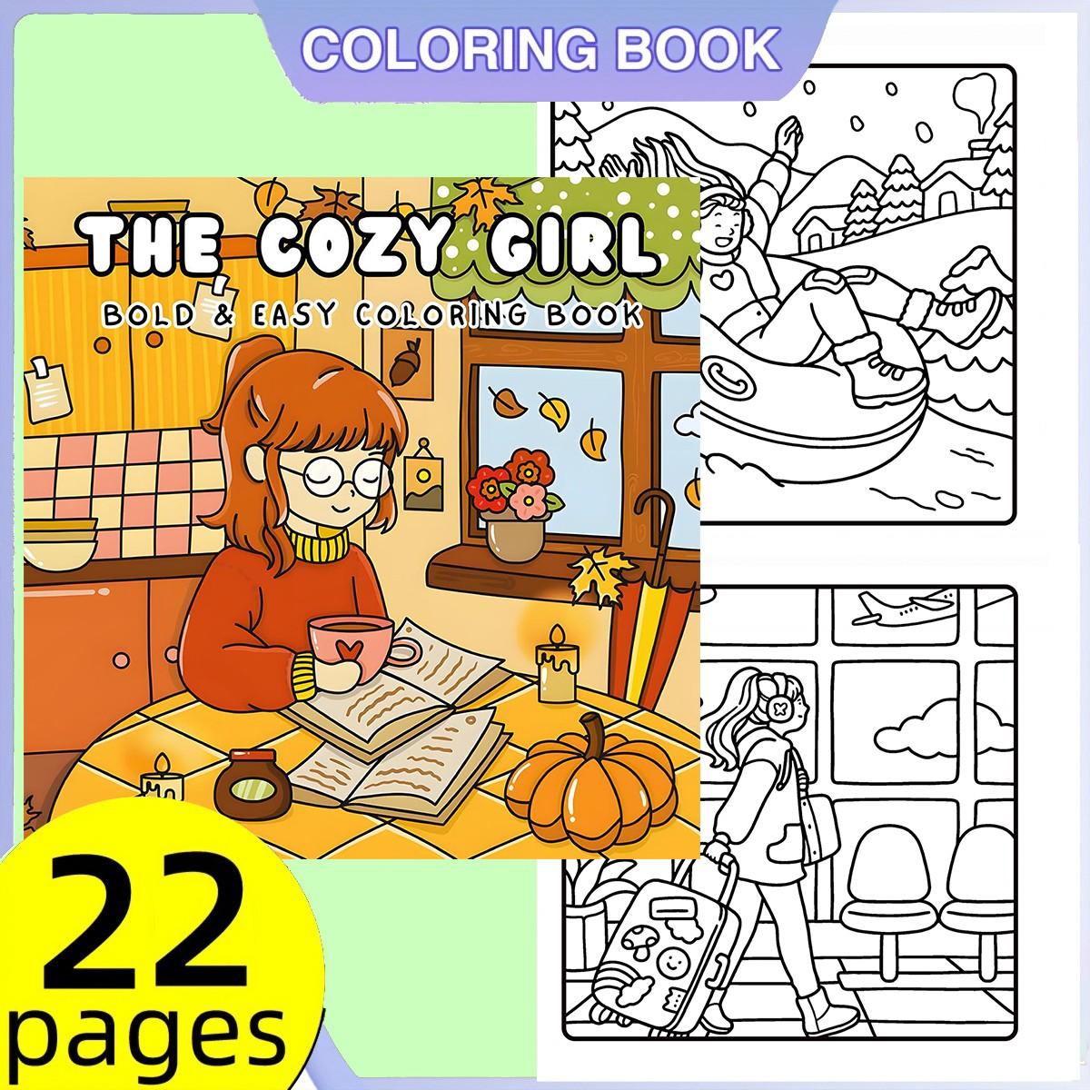 The Cozy Girl Bold & Easy Coloring Book for Kids & Adults - 22 Cute Kawaii Cozy Autumn & Warm Vibes Coloring Pages, 120gsm Thick No Bleed Paper, Non-Toxic Odorless, Glue Binding, Perfect for Stress Relief