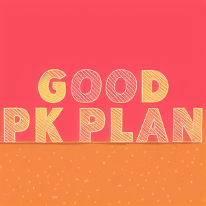 Good PK Plan