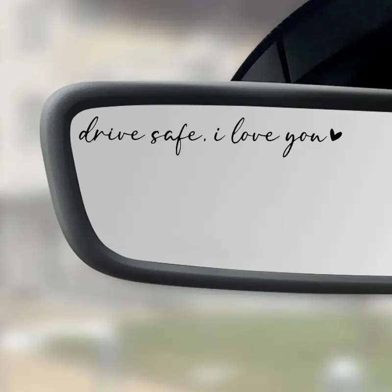 Drive Safe I Love You Mirror Decal Car Stickers, Rearview Mirror Sticker For Cars, Truck Decals, Car Decorations, Car Exterior Decoration Accessories, Car Interior Decoration Accessories, Vinyl Decal Sticker, Car Accessory, Automotive Decoration