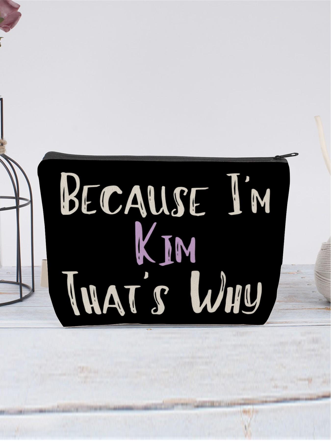 "Because I'm Kim That's Why Large Capacity Makeup Bag - Funny Personalized Name Pouch for Cosmetics, Skincare & Travel Essentials | Sassy Birthday Gift for Her, Bestie, Mom, Wife on Christmas, Valentine's Day, Birthday | Unique Customized Accessories"