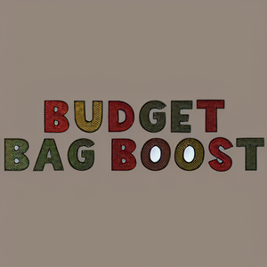 Budget Bag Boost