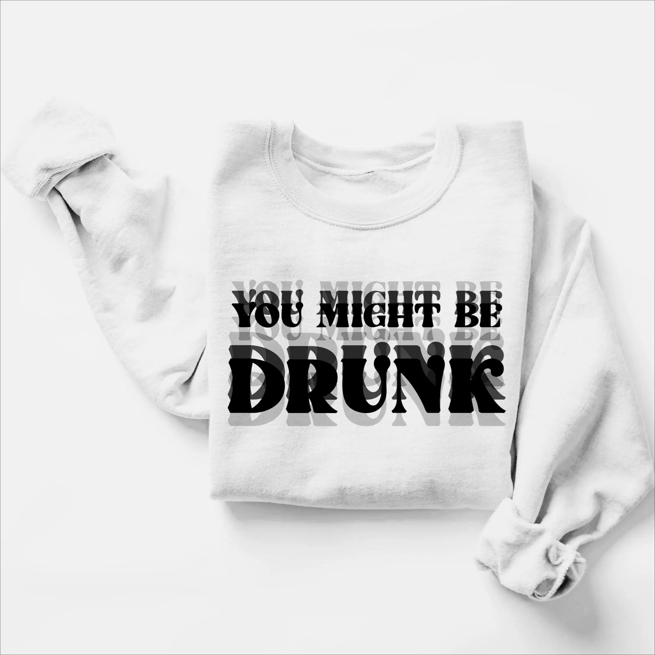 You Might Be DRUNK Shirt, Glitchy Text Sweater, Funny Party Hoodie, Alcohol Humor Gift Tee, Trendy Drinking Apparel, Funny Bartender Outfit