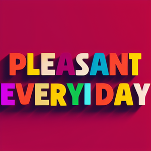 Pleasant every day