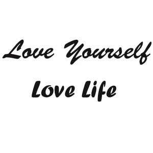 Love Yourself,Love Life
