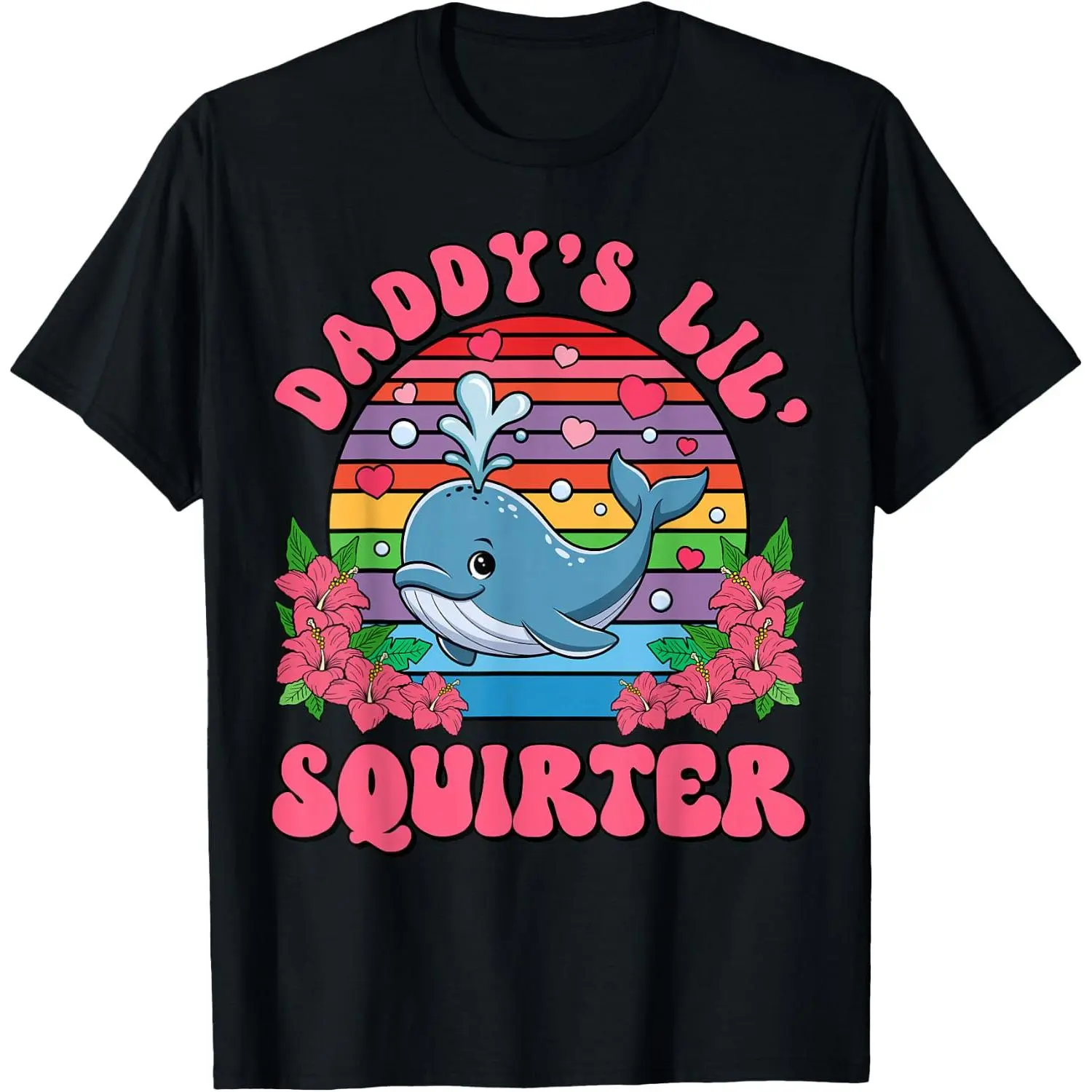 Inappropriate Funny Daddy's Lil Squirter Embarrassing Women T-Shirt – Sarcastic Whale Humor Graphic Tee, Off-Color Party Gag Gift & Adult Meme Top fun black cotton comfortable short sleeve fashion top unisex cotton t-shirt humorous tshirt men