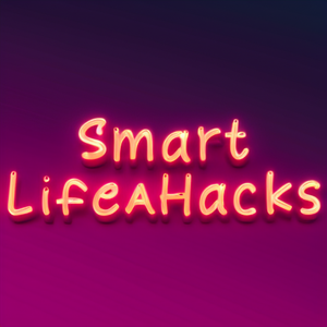 Smart Life Hacks