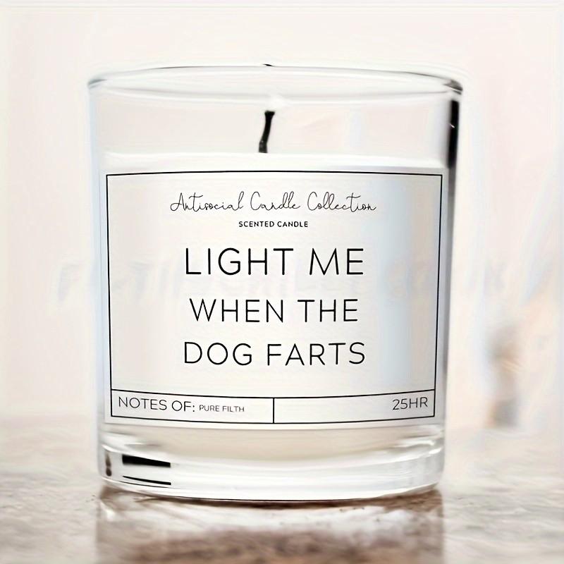 Funny Pet Theme Scented Candle Labels, 'light Me When Dog Farts' Fun Fragrance Stickers, 25-Hour Burn Time, Anti-Social Series Gift Stickers