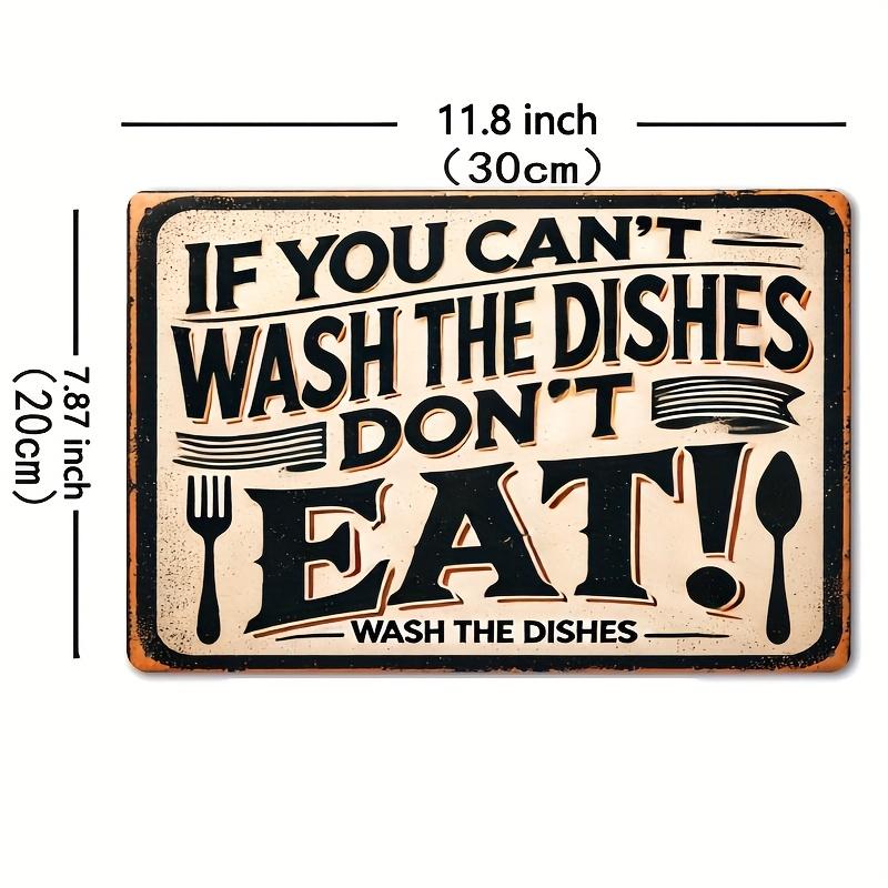Vintage Metal Signs with The Saying "If You Can'T Wash The Dishes, Don'T Eat" - 8X12 Rustic Wall Art Ideal for Home, Dining, And Both Interior And Exterior Decoration, Great for Kitchen And Room Decor