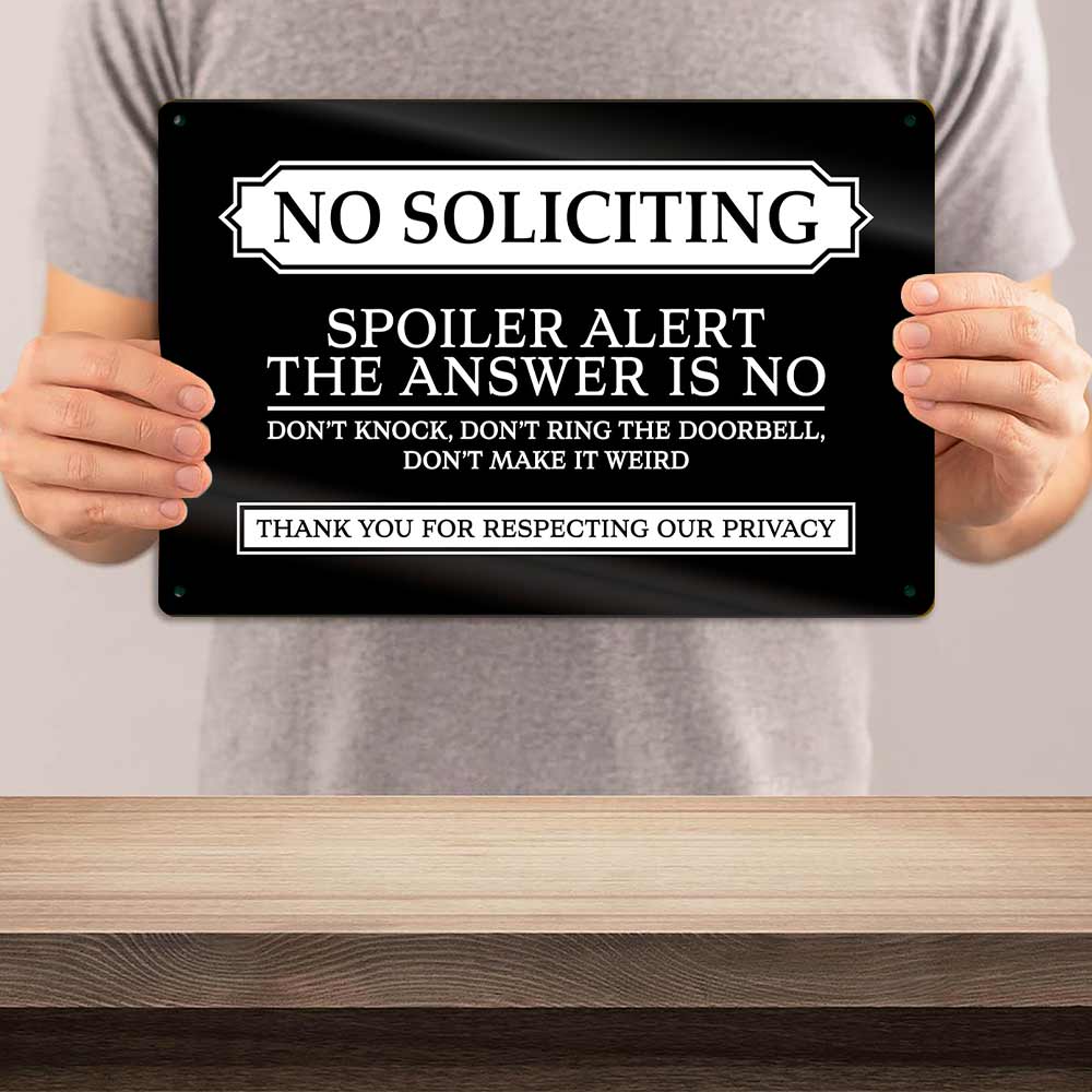 No Soliciting Spoiler Alert The Answer Is No Metal Sign 12x8 In Aluminum, Vintage Front Door Tin Sign, Retro No Soliciting Wall Art for Home, Porch, Entryway, Funny Privacy Plaque, 12x8 Inch Aluminum Sign