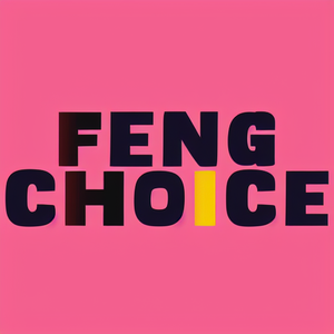 FENG CHOICE