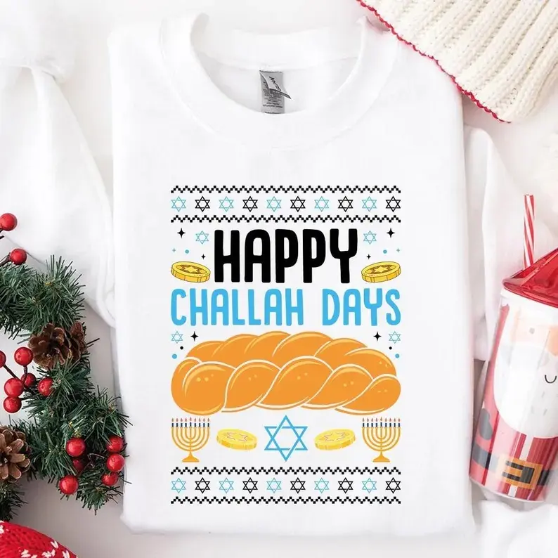 Happy Challah Days Shirt, Jewish Holiday Sweatshirt, Shabbat Rosh Hashanah Yom Kippur Bread Shirt, Jewish Hanukkah Tee, Challah Bread Tee