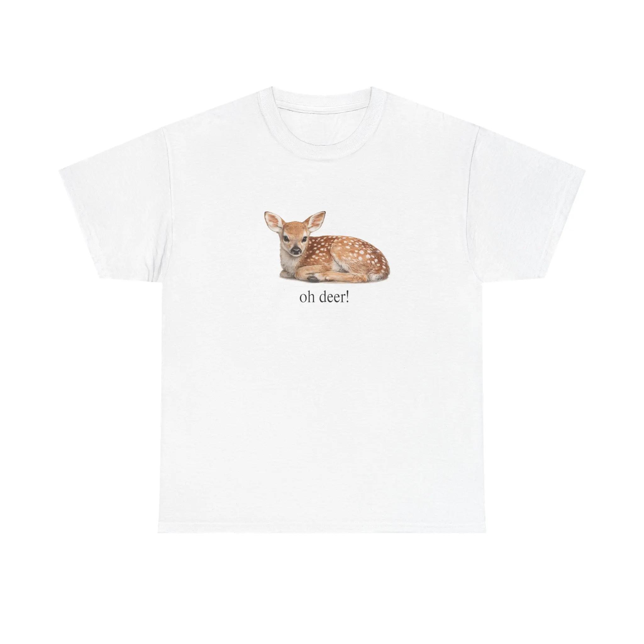 Fawn oh deer Tee| Baby Deer Graphic Unisex Cotton Shirt