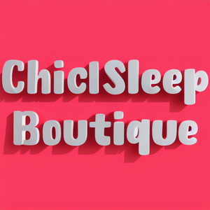 Chic Sleep Boutique