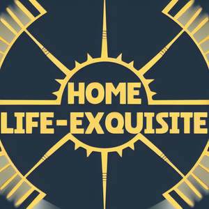 Home Life-Exquisite