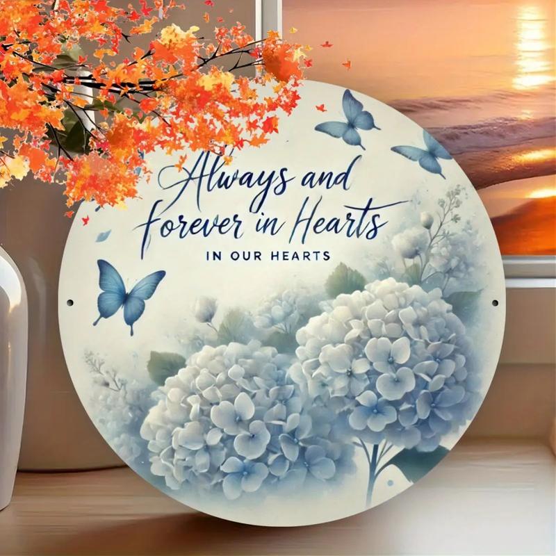 Iron Foil Engraving Art Sign "Always and Forever in Hearts" - Wall Decor for Home, Hotel, Restaurant, Cafe, Ranch, Farm - Round Metal Memorial Plaque with Butterfly and Hydrangea Design - Pack of 1