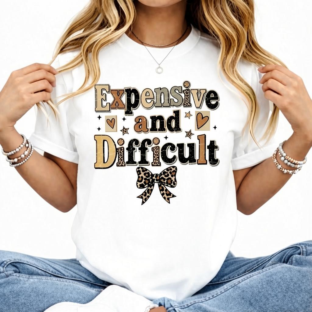 Tan Expensive and Difficult Comfort Color Tshirt, Women Graphic trendy shirt, Funny women shirts