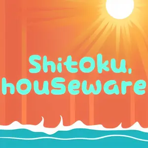 Shitoku, houseware