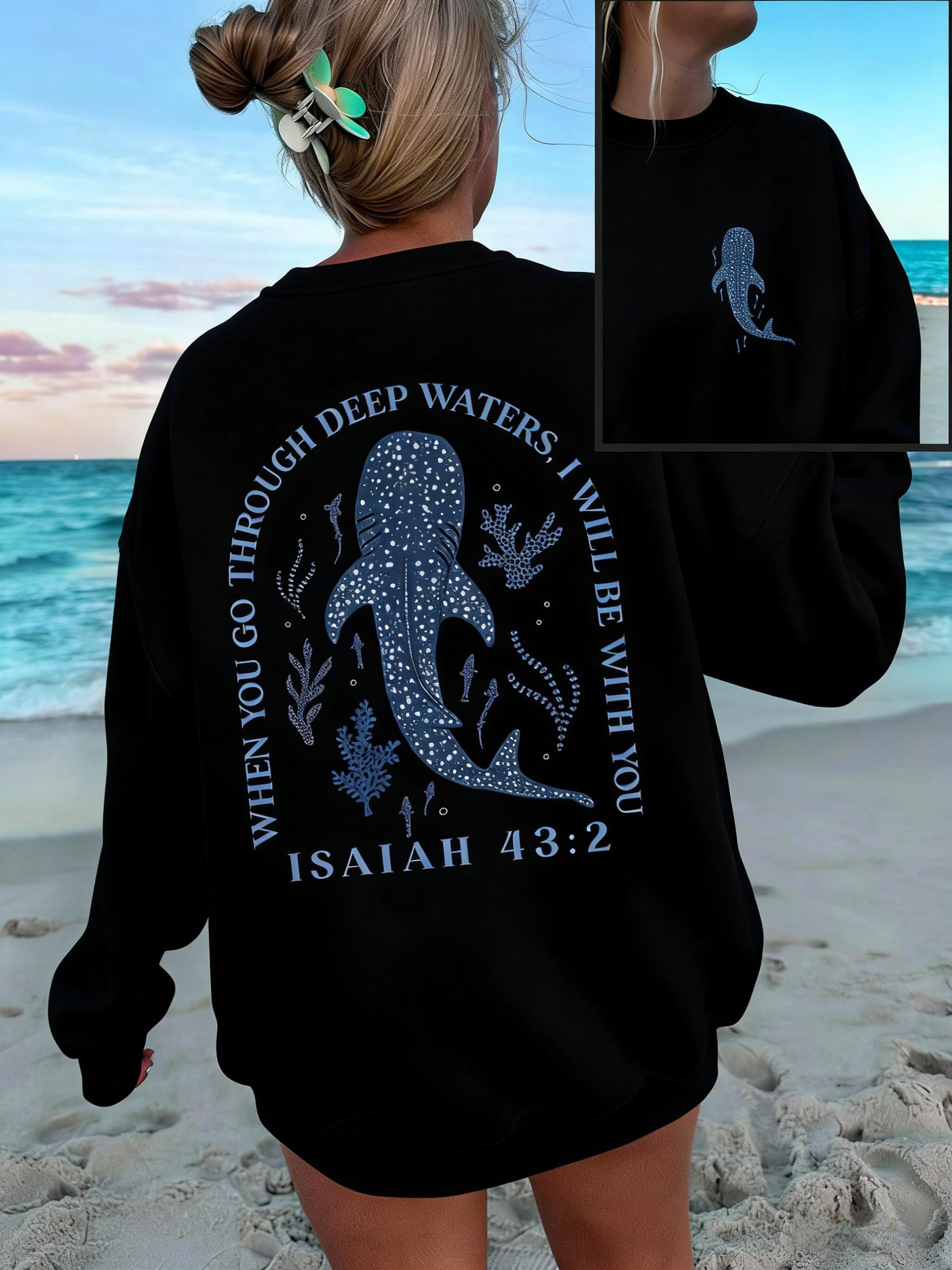 Christian Whale Shark Sweatshirt, Garment – Cozy Loose Cotton-Blend Crewneck Featuring Isaiah 43:2 Bible Verse, Ocean-Inspired Graphic Pullover, Animal Print, Womenswear, Perfect for Beach Days, Casual Outfits, Faith-Based Streetwear Clothes