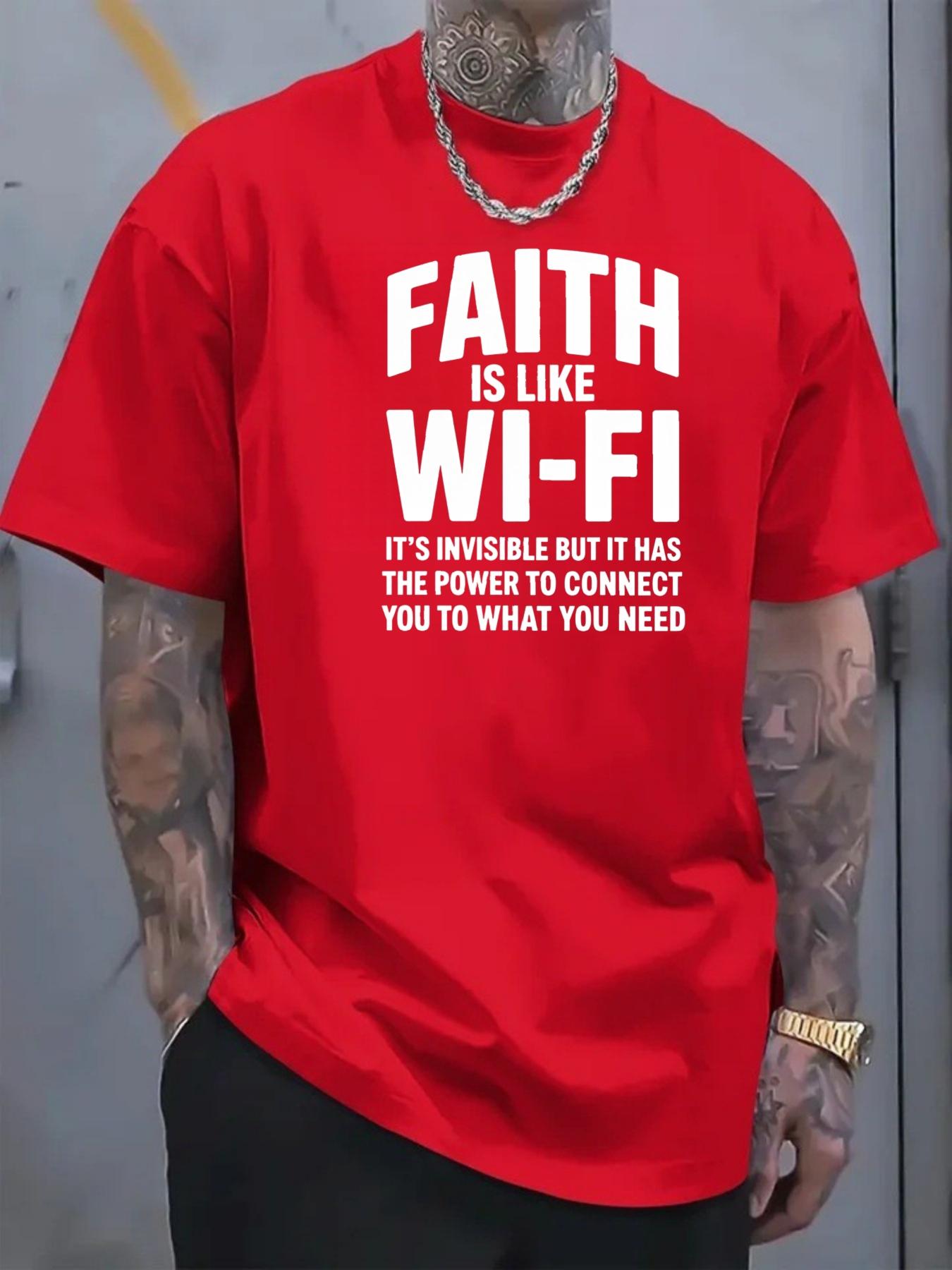 Men's T-shirt with printed text design "Faith Is Like Wi-Fi", simple, trendy and suitable for casual daily wear