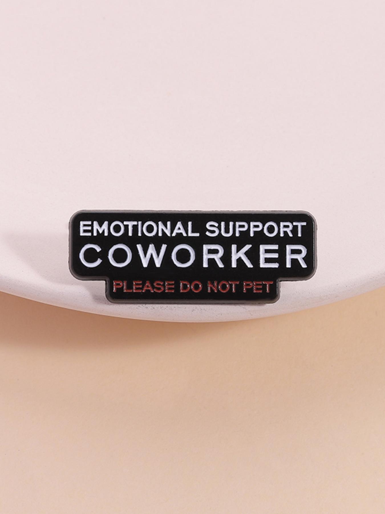 Emotional Support Colleague Lapel Pin, Office Humor Badge, Workplace Self-Parody Style, Fun Accessory for Backpack ID Card Decoration