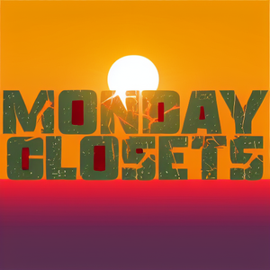 Monday ClosetS