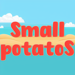 Small potatoS